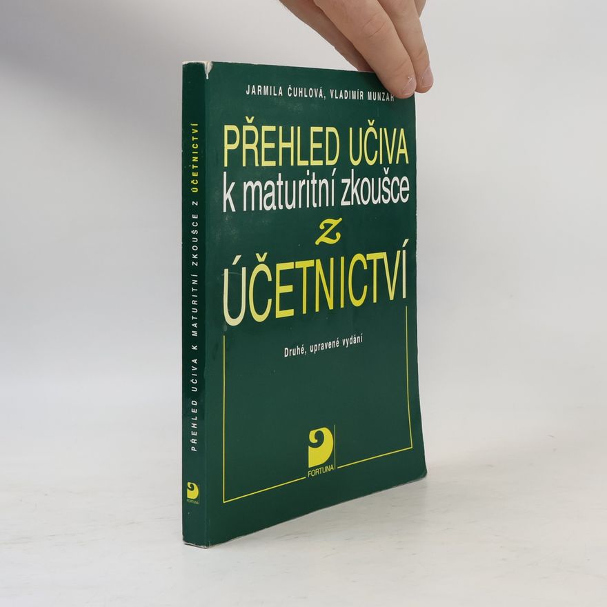 Jarmila Čuhlová Přehled učiva k maturitní zkoušce z účetnictví