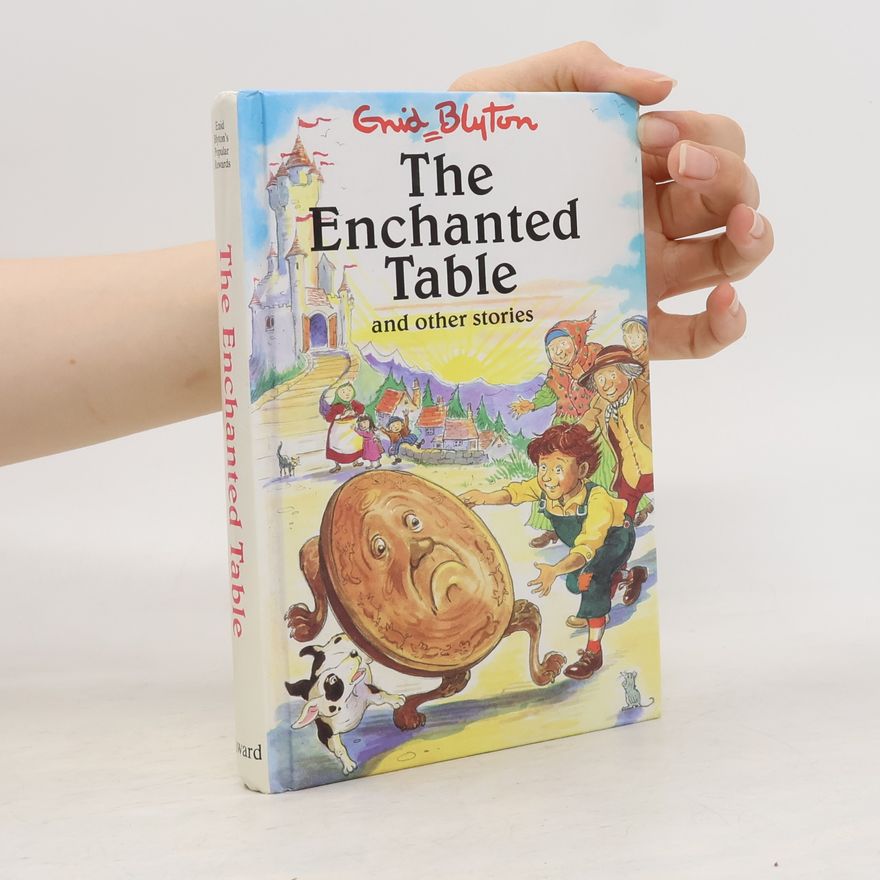 Enid Blyton The Enchanted Table and other stories