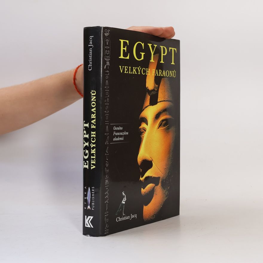 Christian Jacq Egypt velkých faraonů