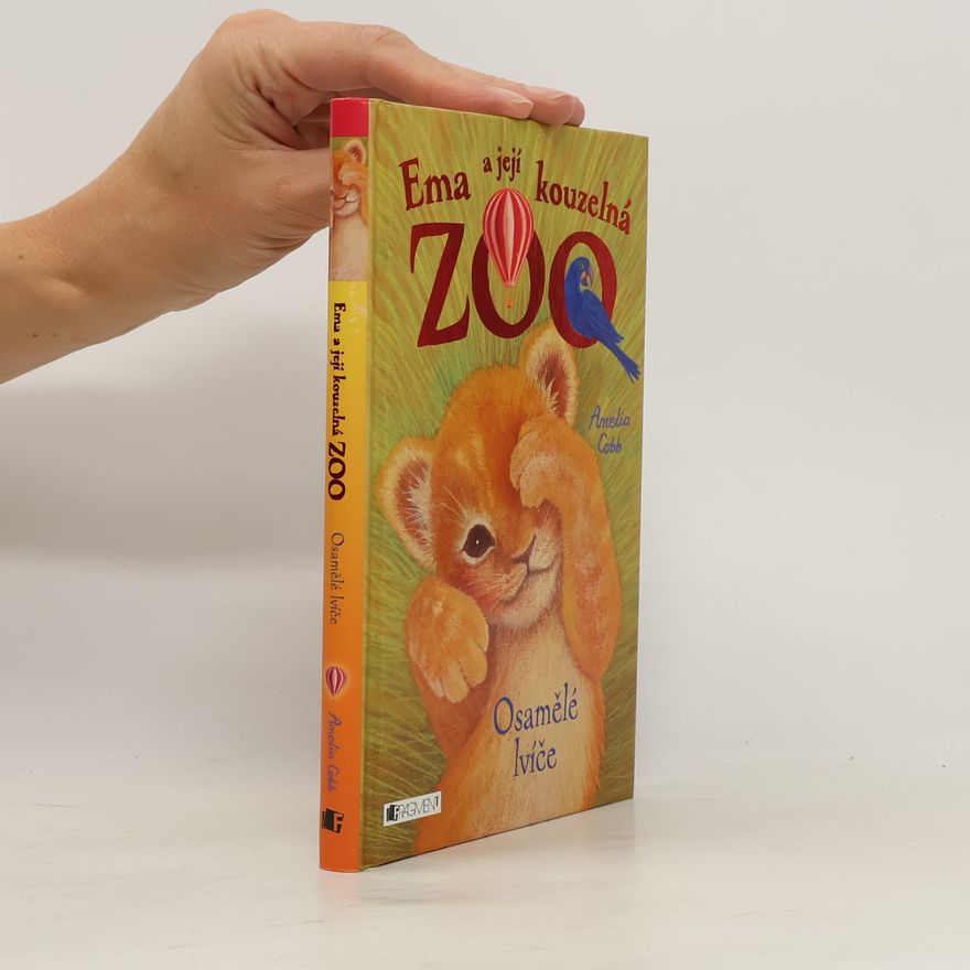 Amelia Cobb Ema a její kouzelná zoo. Osamělé lvíče.