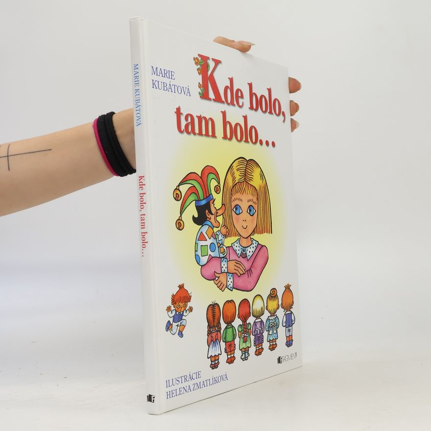 Marie Kubátová Kde bolo, tam bolo...