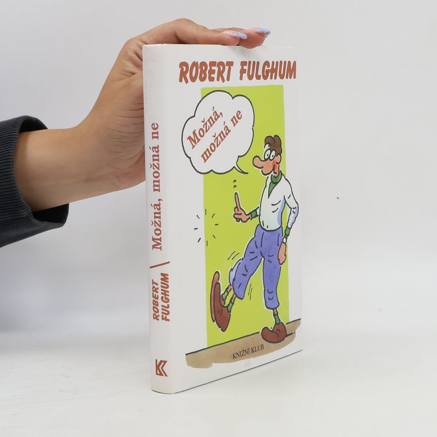 Robert Fulghum Možná, možná ne
