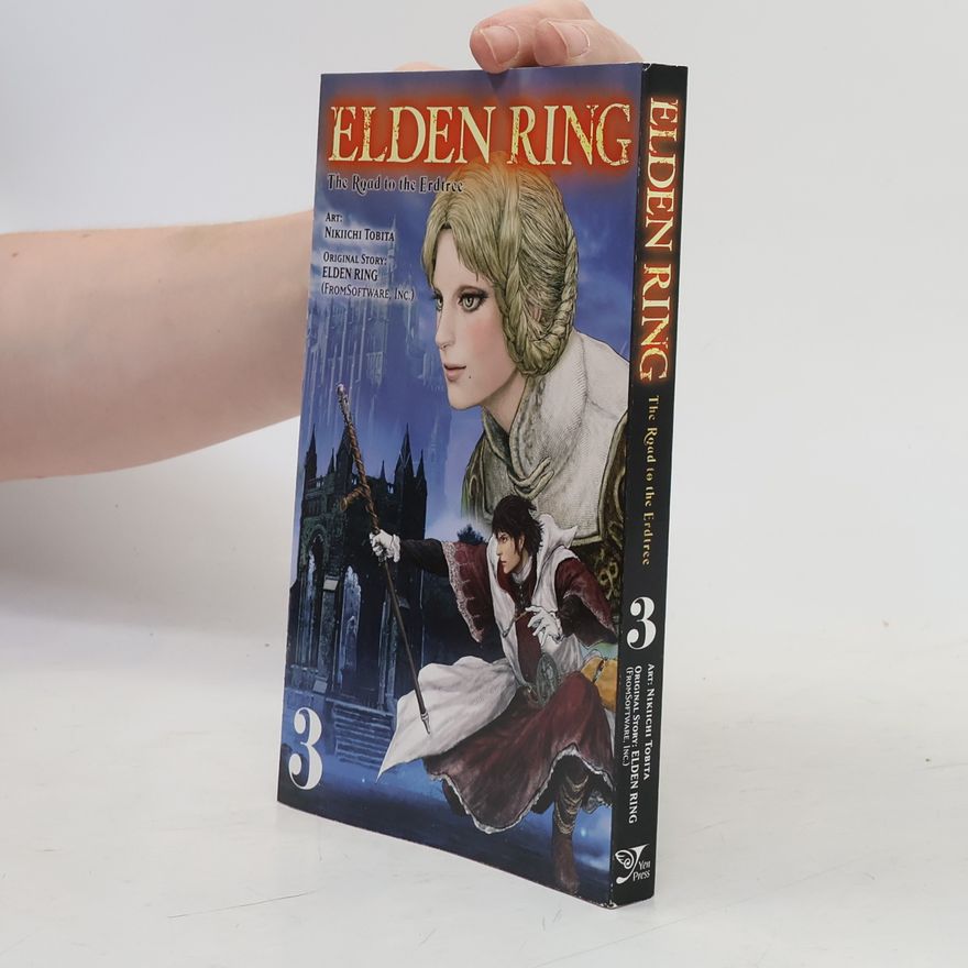 Inc. FromSoftware Elden Ring: The Road to the Erdtree, Vol. 3