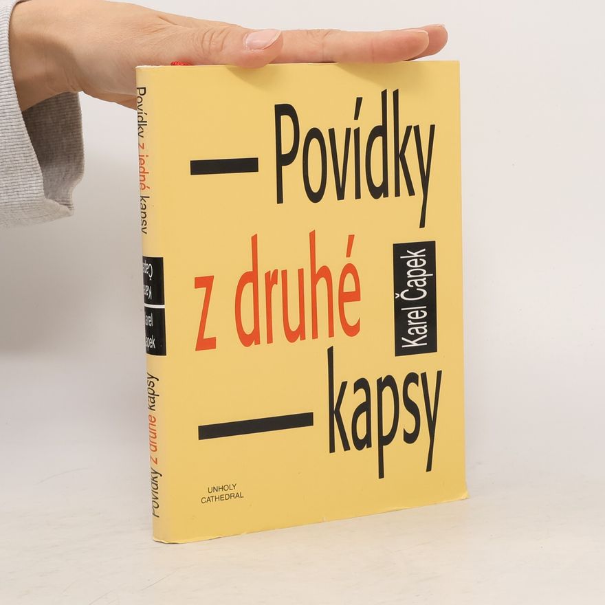 Karel Čapek Povídky z jedné kapsy. Povídky z druhé kapsy