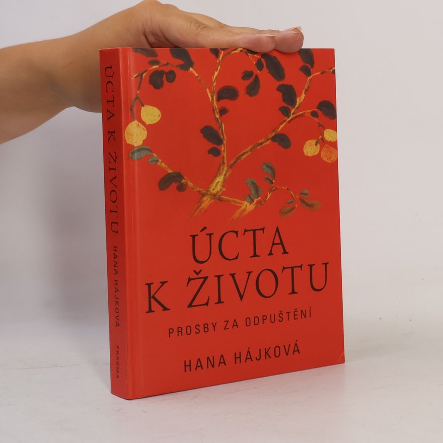 Hana Hájková Úcta k životu