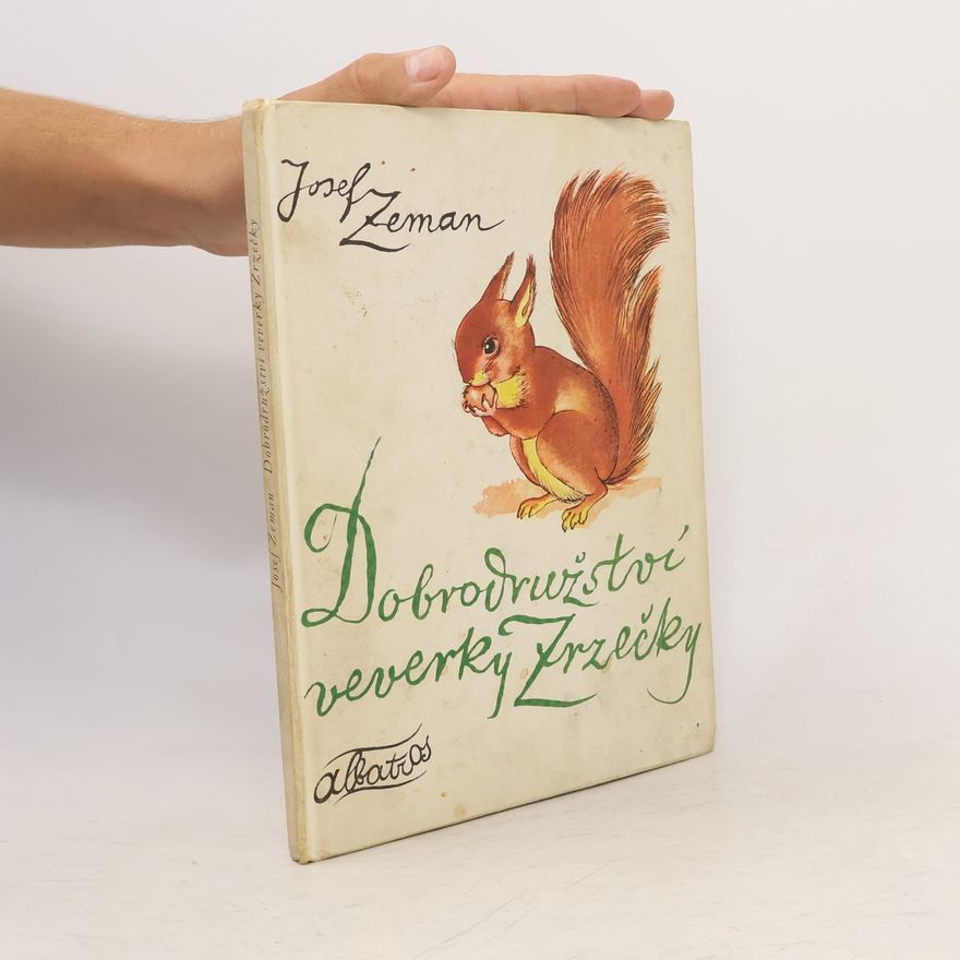 Josef Zeman Dobrodružství veverky Zrzečky