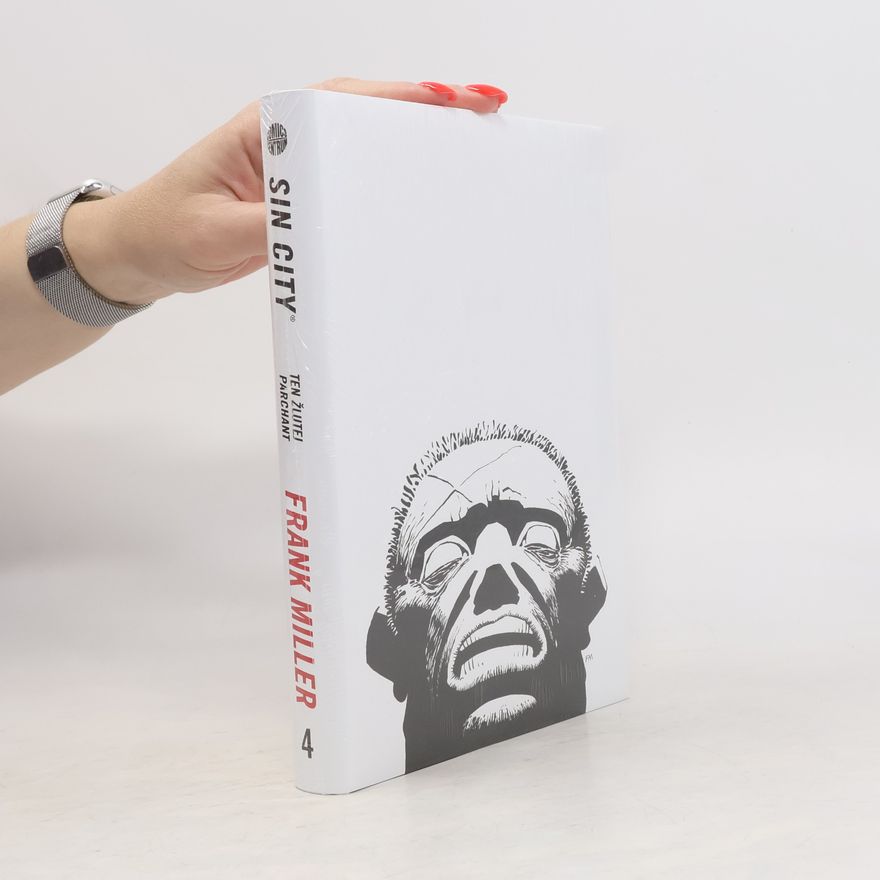 Frank Miller Sin City. Ten žlutej parchant