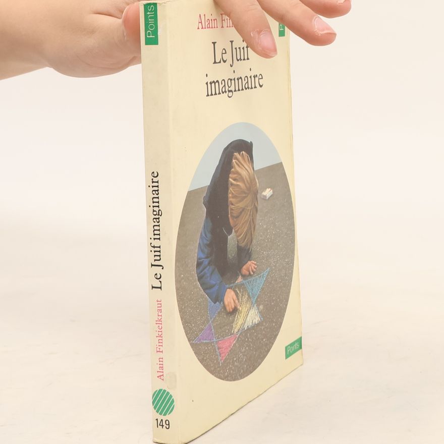 Alain Finkielkraut Le juif imaginaire