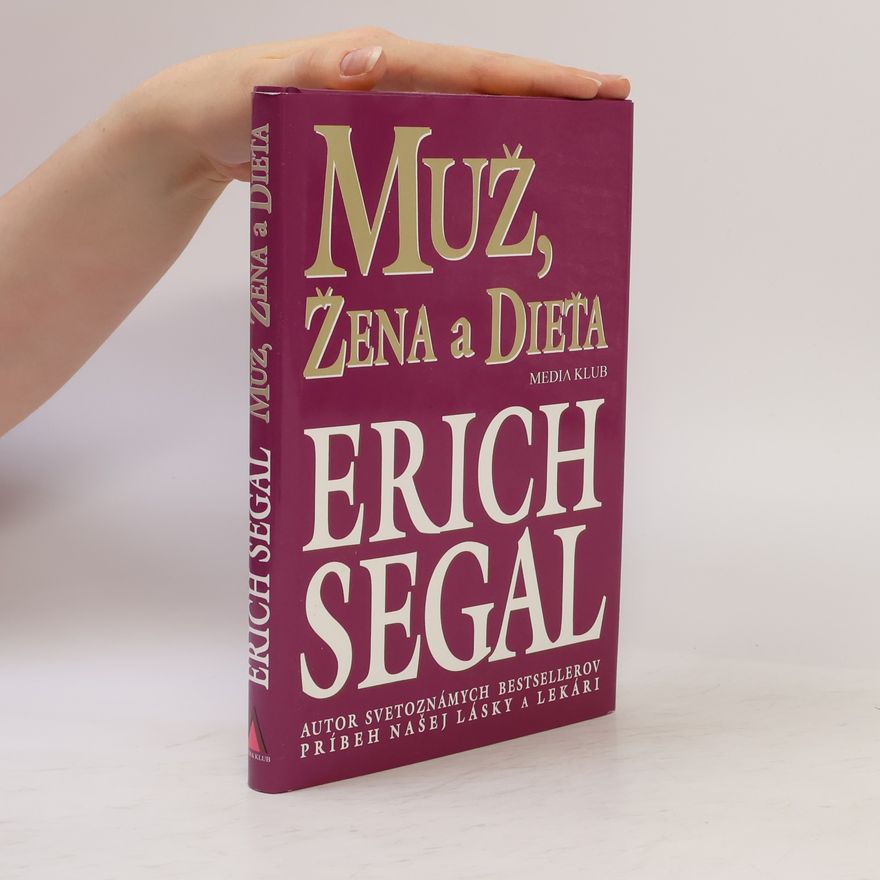 Erich Segal Muž, žena a dieťa