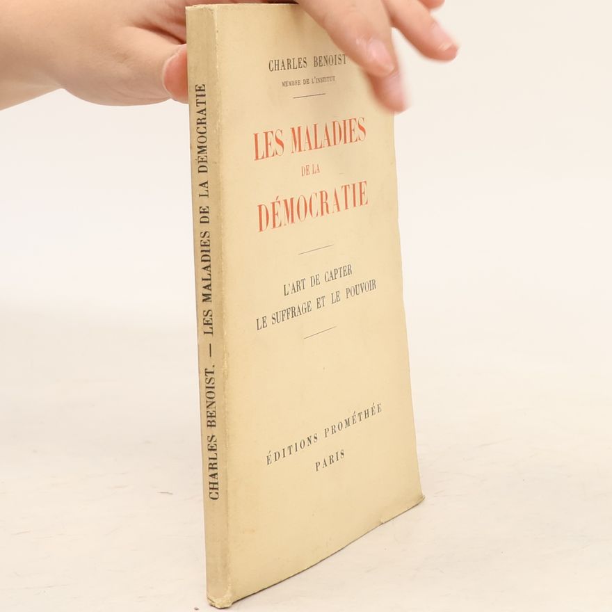 Charles Benoist Les maladie de la démocratie
