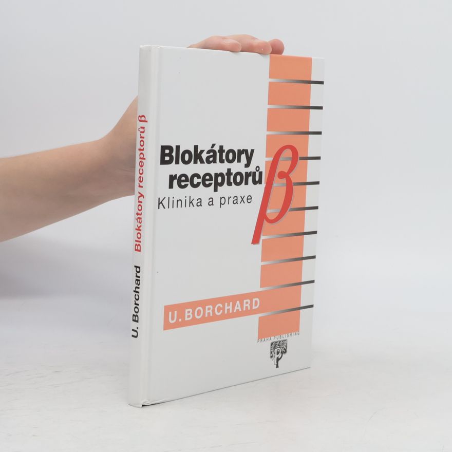 Ulrich Borchard Blokátory receptorů, klinika a praxe