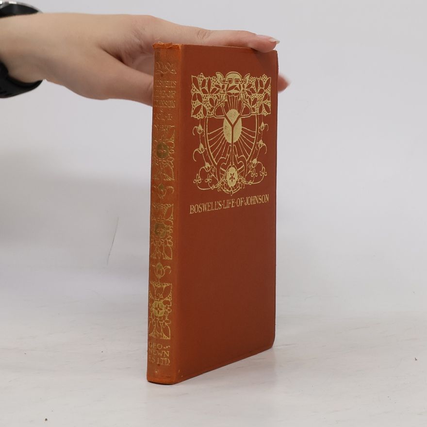 James Boswell The Life of Samuel Johnson, L. L. D.