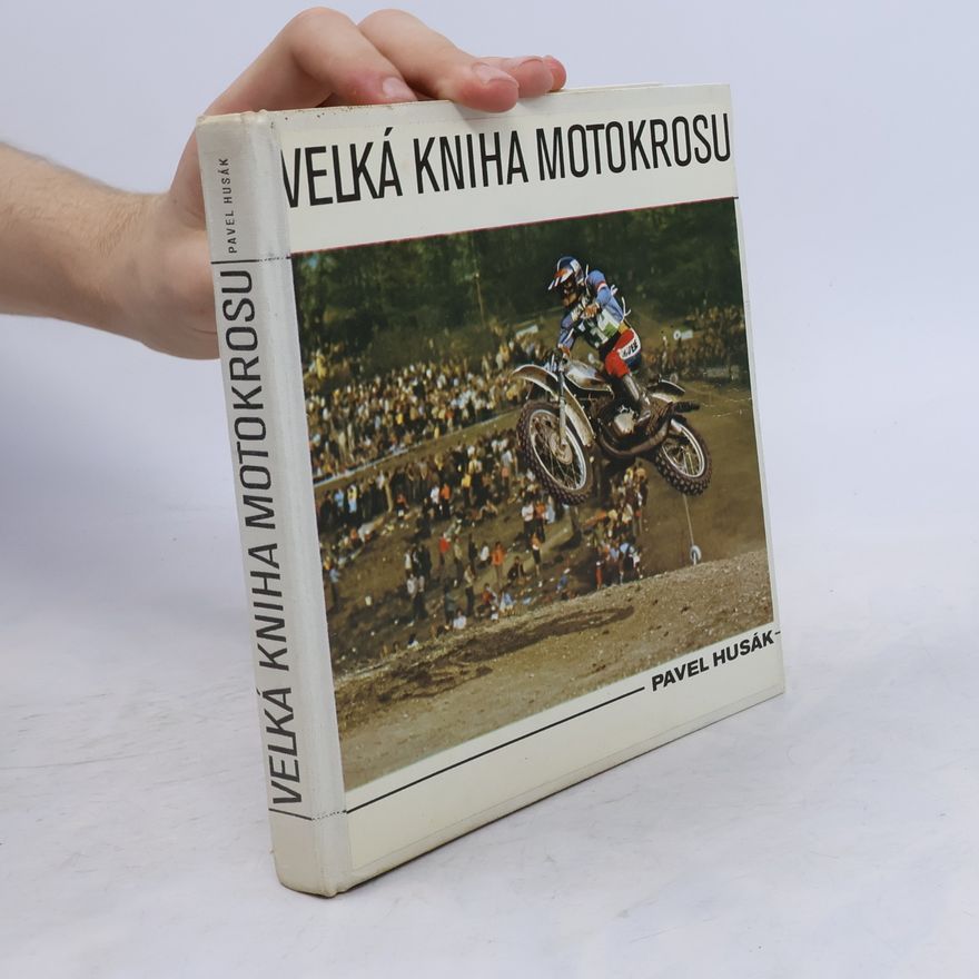 Pavel Husák Velká kniha motokrosu