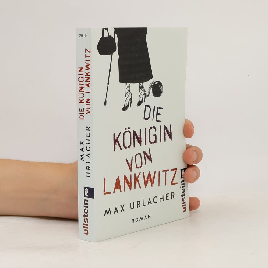 Max Urlacher Die Königin von Lankwitz