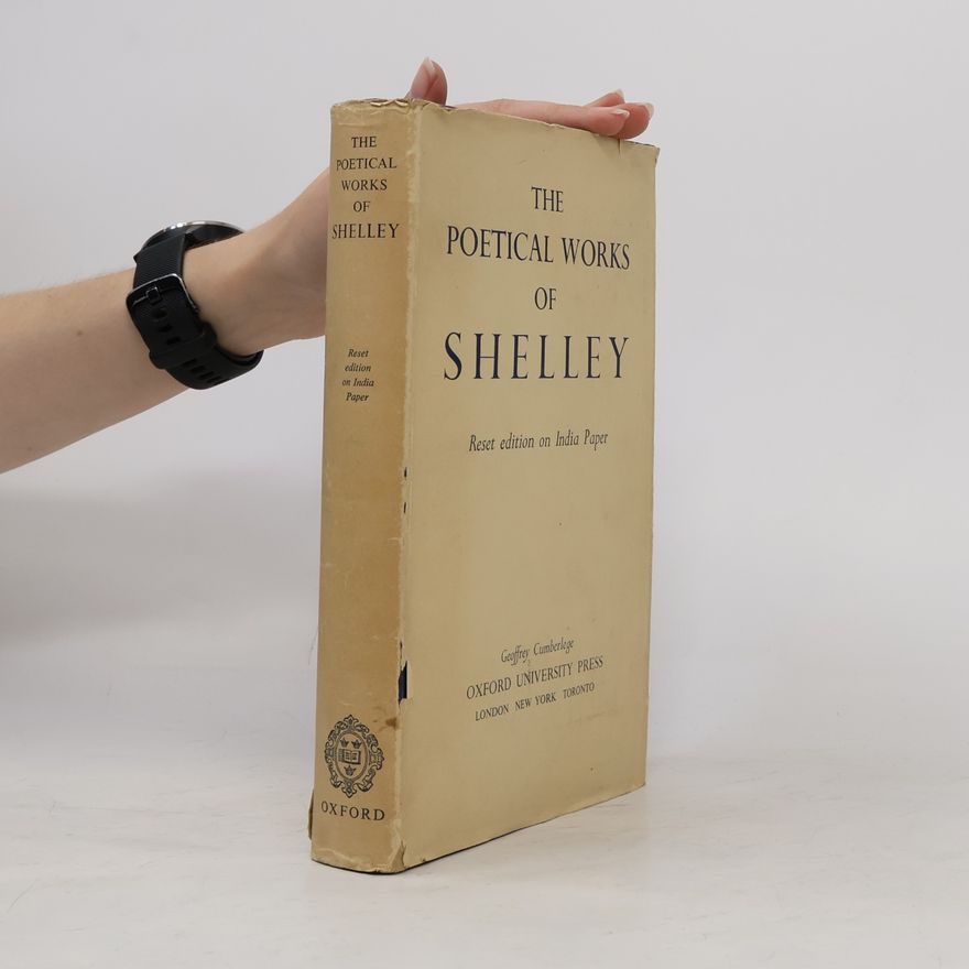 Percy Bysshe Shelley The Poetical Works of Shelley
