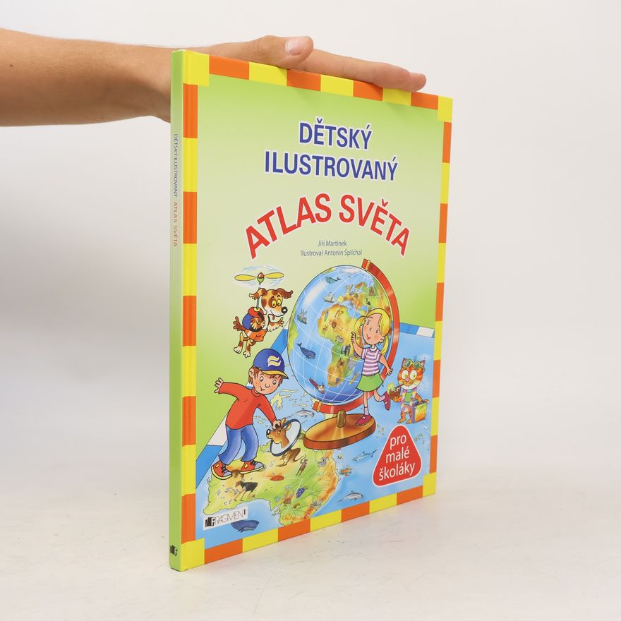 Jiří Martínek Dětský ilustrovaný atlas světa