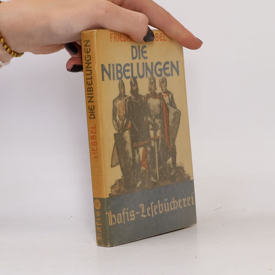 Christian Friedrich Hebbel Die Nibelungen