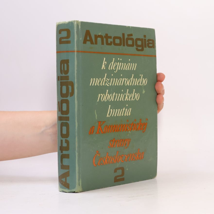 Collectif d'auteurs Antológia k dejinám medzinárodného robotníckeho hnutia a Komunistickej strany Českolsovenska II