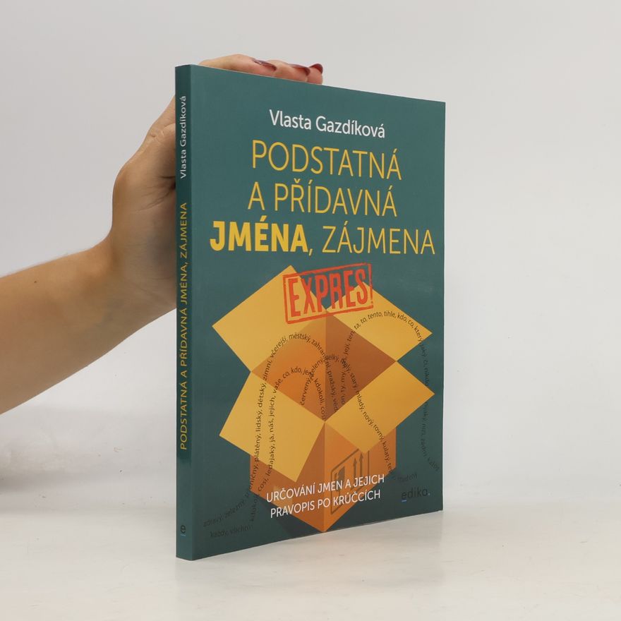 Vlasta Gazdíková Podstatná a přídavná jména, zájmena