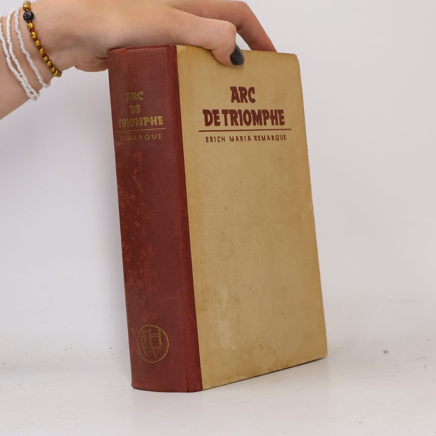 Erich Maria Remarque Arc de Triomphe