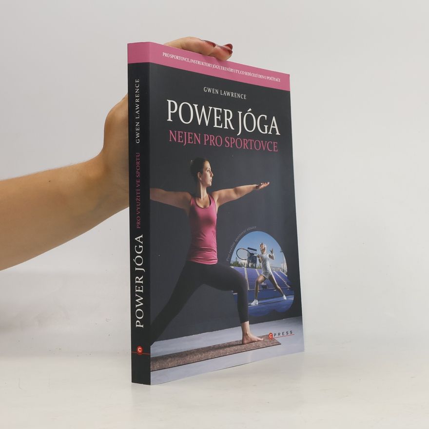 Gwen Lawrence Power jóga: Nejen pro sportovce