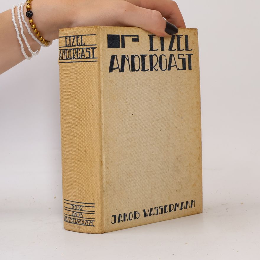 Jakob Wassermann Etzel Andergast