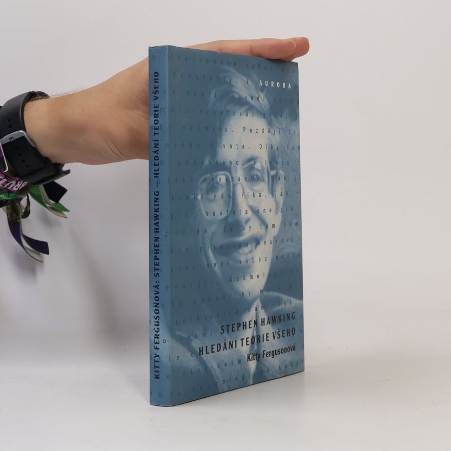 Kitty Ferguson Stephen Hawking. Hledání teorie všeho