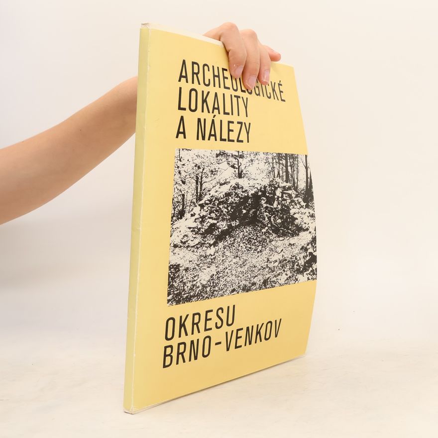 Pavel Smékal Archeologické lokality a nálezy okresu Brno-venkov