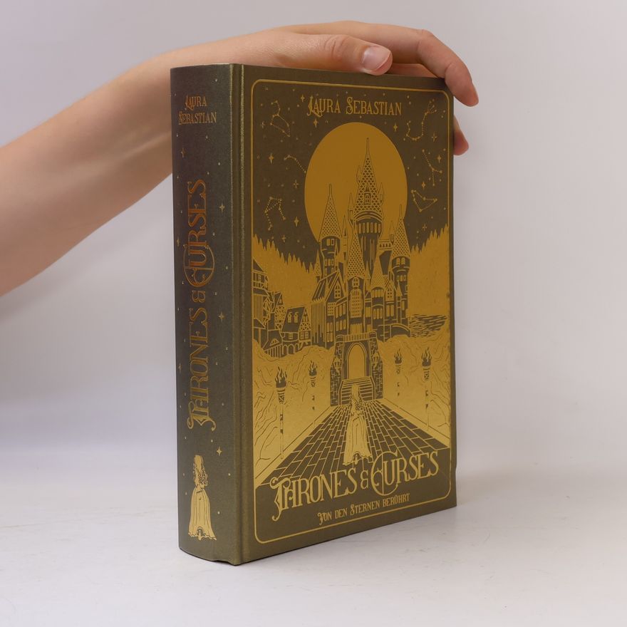 Laura Sebastian Thrones and Curses. Von den Sternen berührt