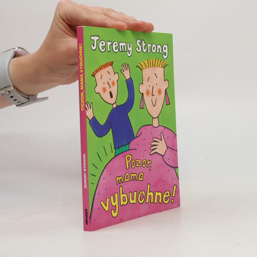 Jeremy Strong Pozor, mama vybuchne!