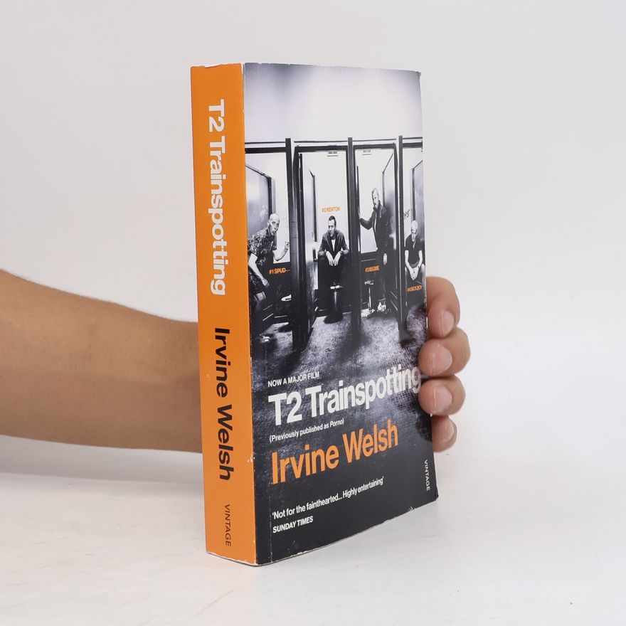 Irvine Welsh T2 Trainspotting
