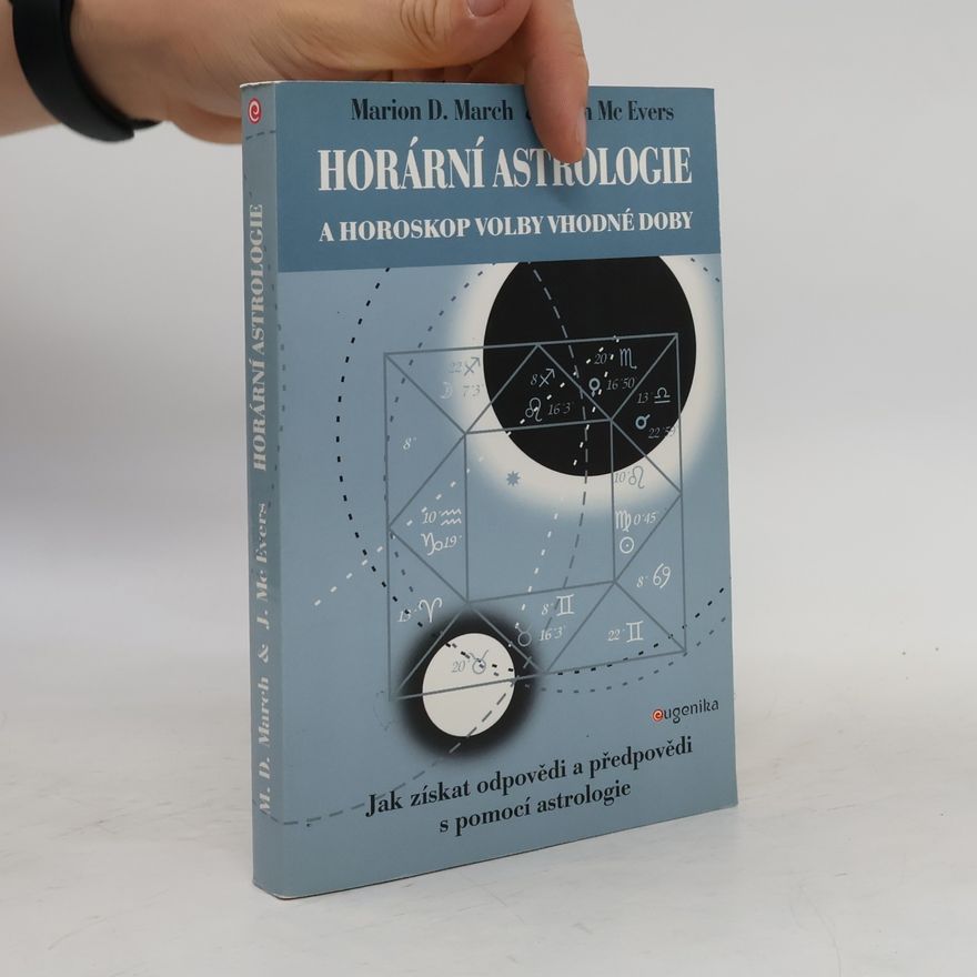 Joan McEvers Horární astrologie a horoskop volby vhodné doby