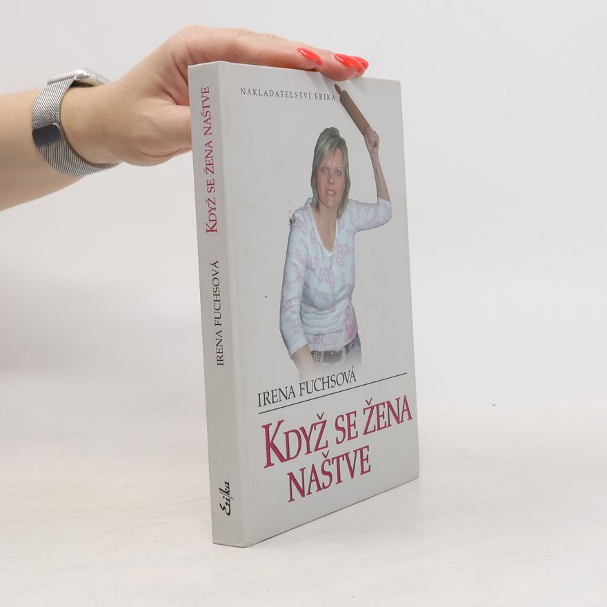 Irena Fuchsová Když se žena naštve