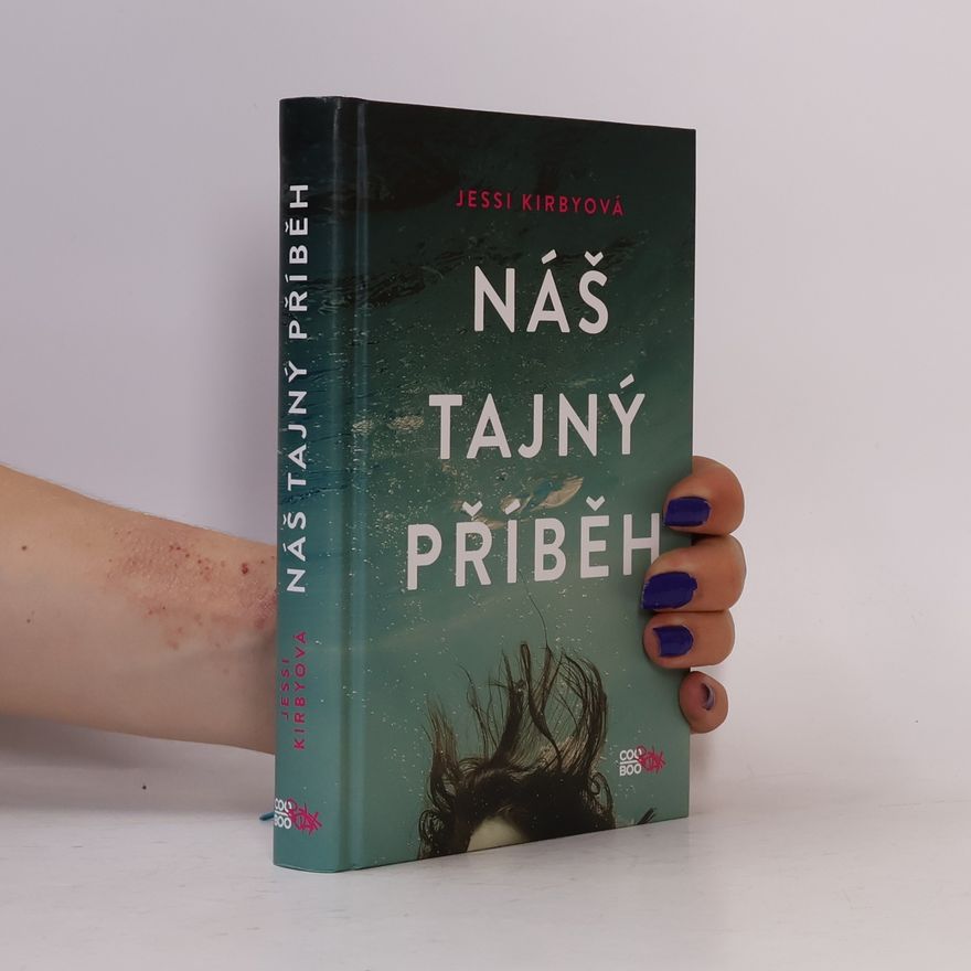 Jessi Kirby Náš tajný příběh