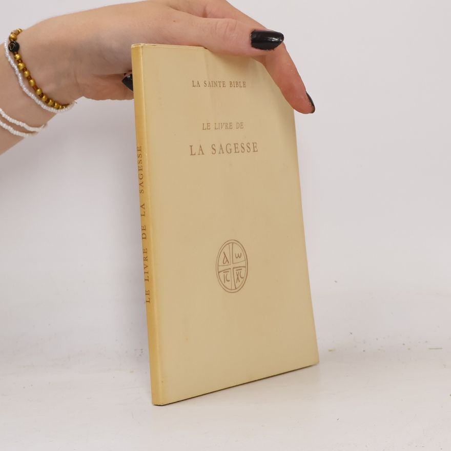 Autorenkollektiv La sainte Bible. Le livre de la sagesse