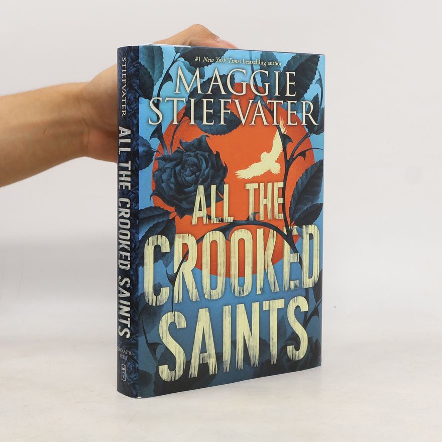 Maggie Stiefvater All the Crooked Saints