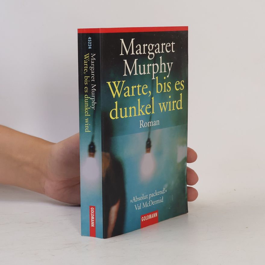 Margaret Murphy Warte, bis es dunkel wird