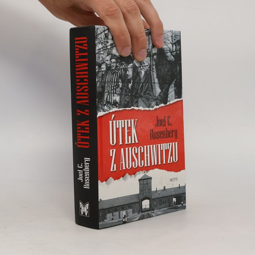 Joel C. Rosenberg Útek z Auschwitzu