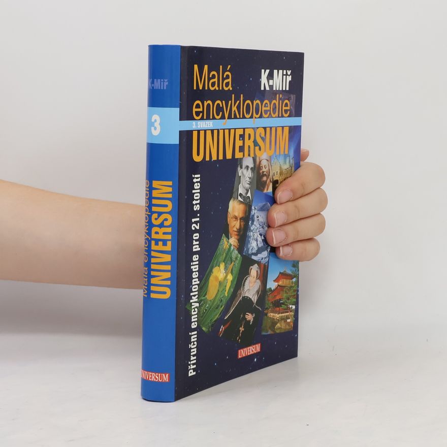 Josef Čermák Malá encyklopedie Universum : příruční encyklopedie pro 21. století. 3. svazek, K-Miř