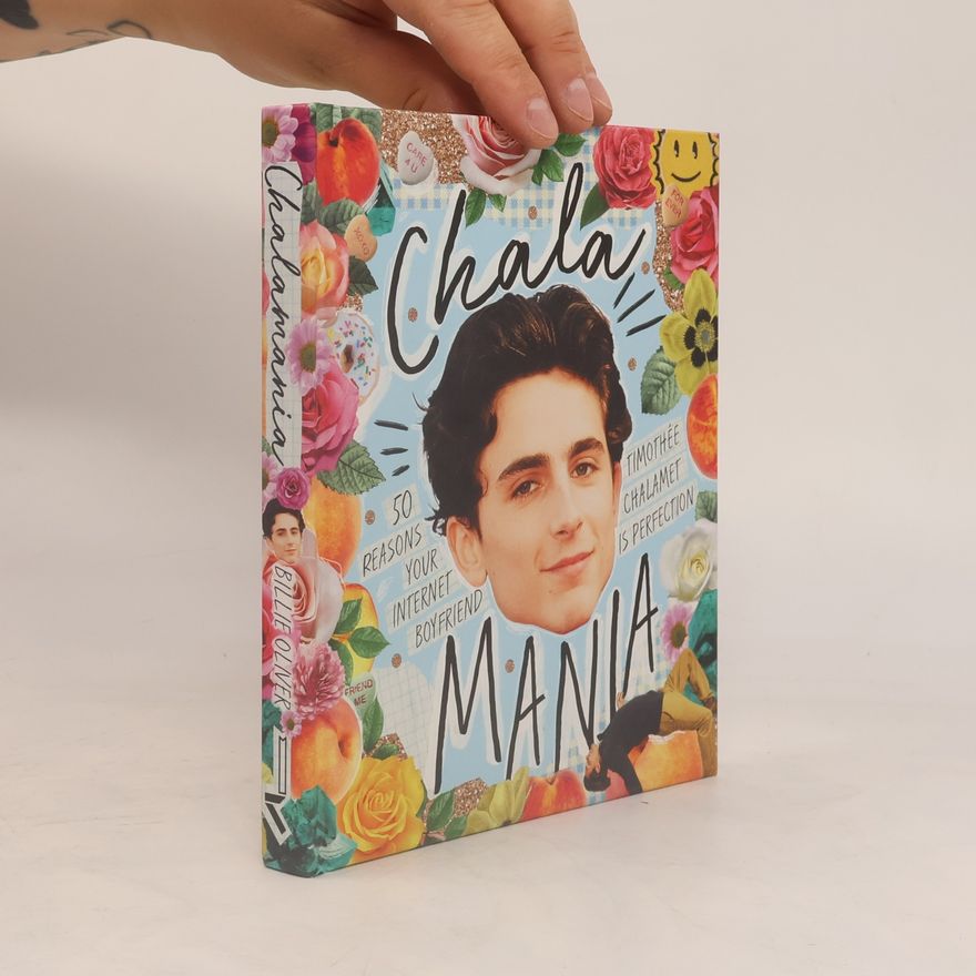 Billie Oliver Chalamania: 50 reasons your internet boyfriend Timothée Chalamet is perfection