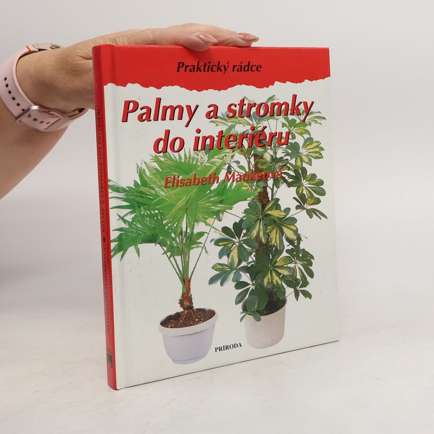 Elisabeth Manke Palmy a stromky do interiéru