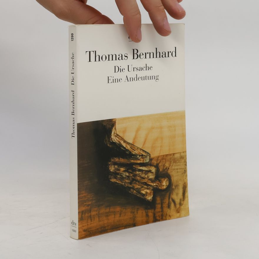 Thomas Bernhard Die Ursache
