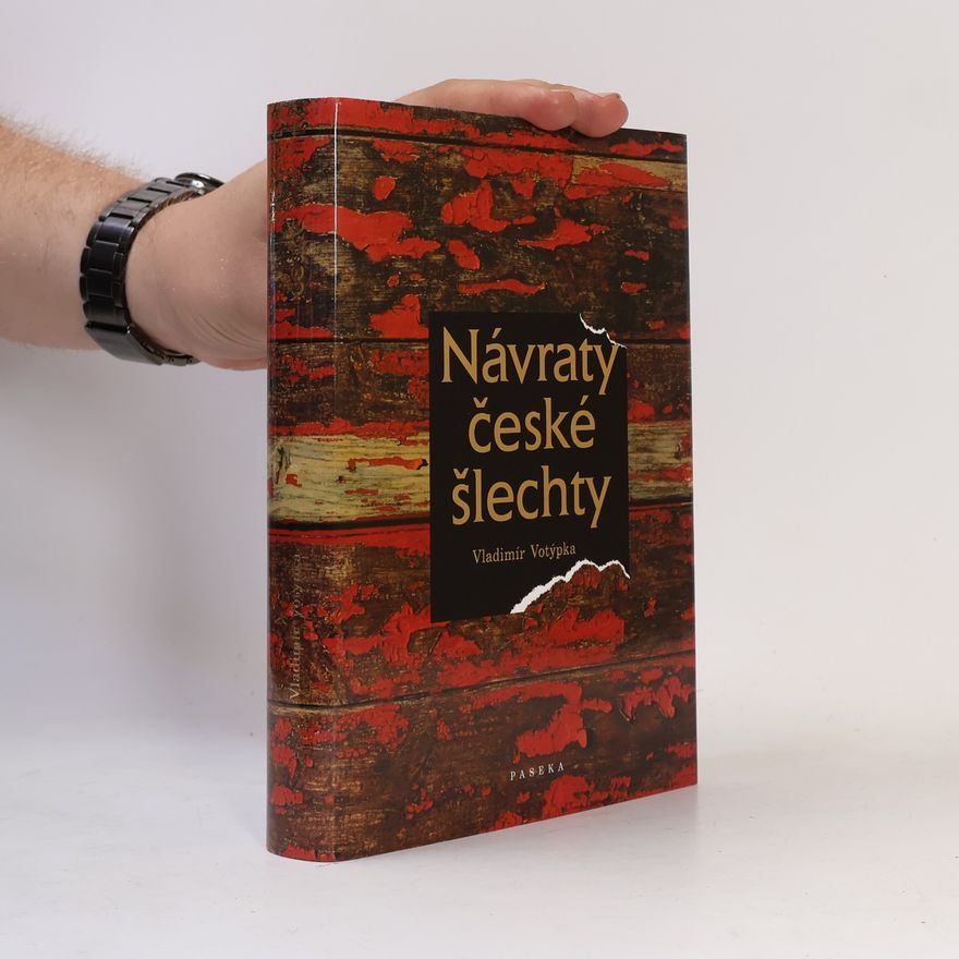 Vladimír Votýpka Návraty české šlechty