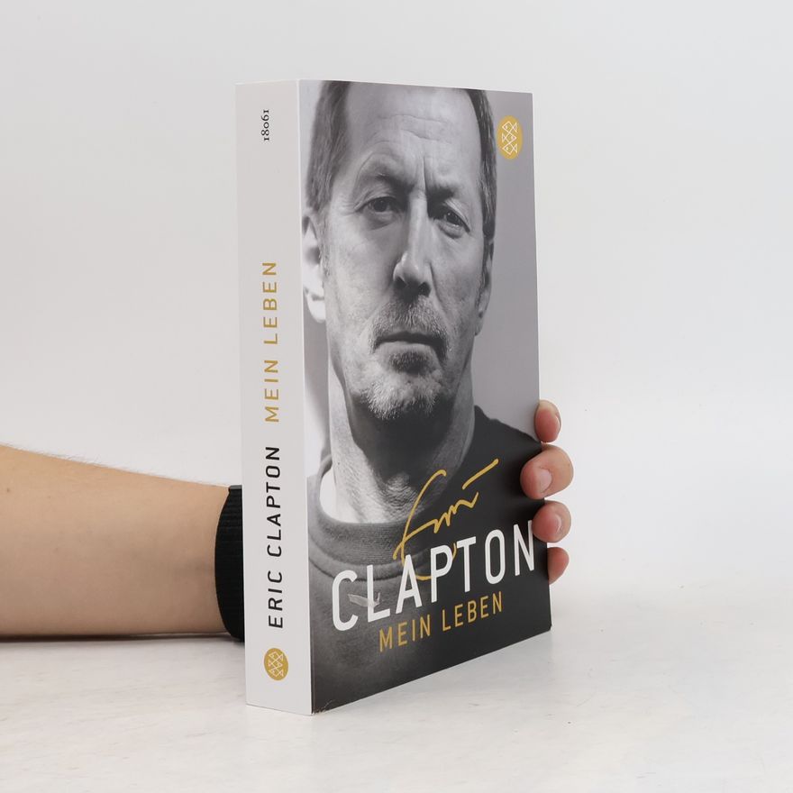 Eric Clapton Mein Leben