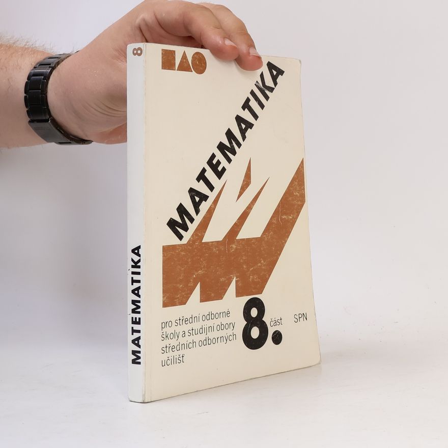 Kolektiv autorů Matematika pro SOŠ a studijní obory SOU. 8. část