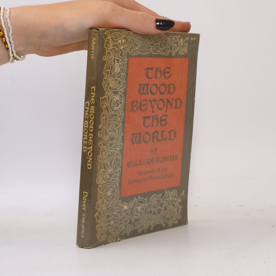 William Morris The Wood Beyond the World
