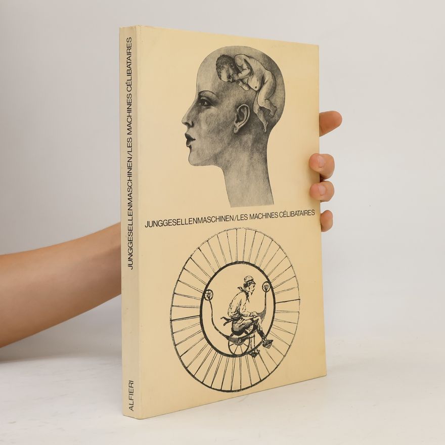 Harald Szeemann Junggesellenmaschinen. Les machines célibataires