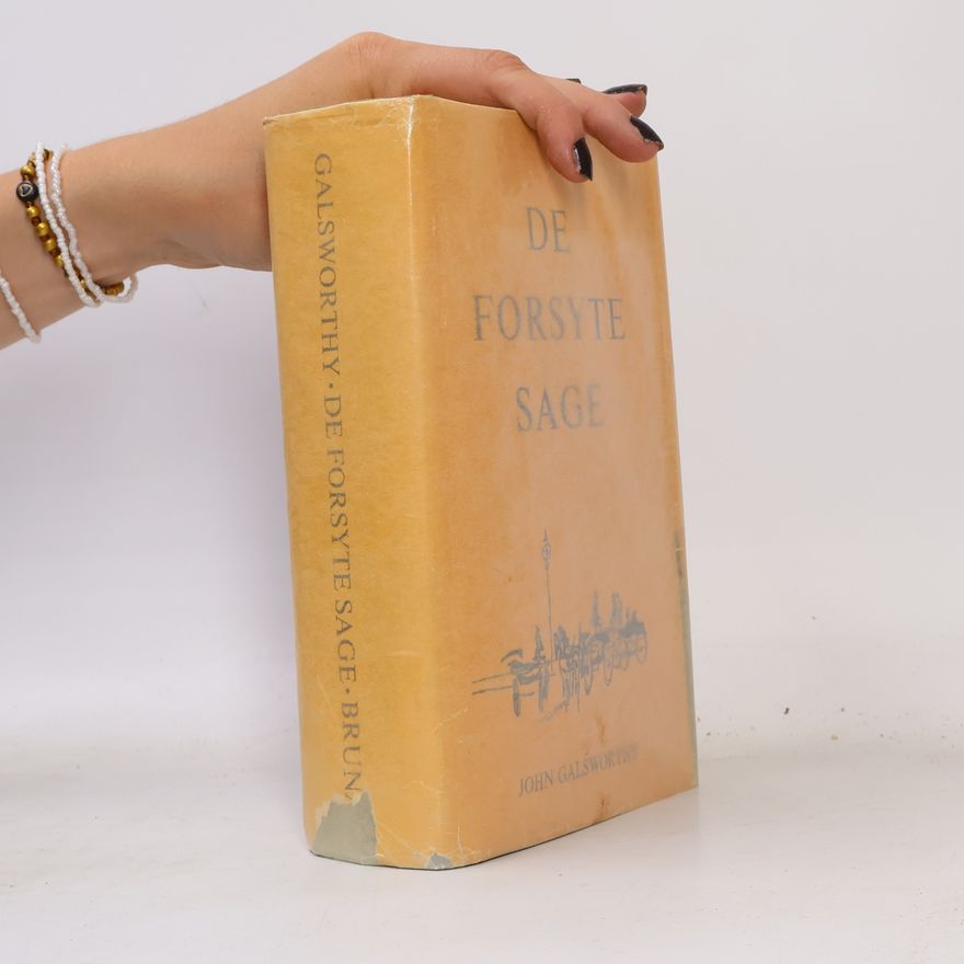 John Galsworthy De Forsyte Sage