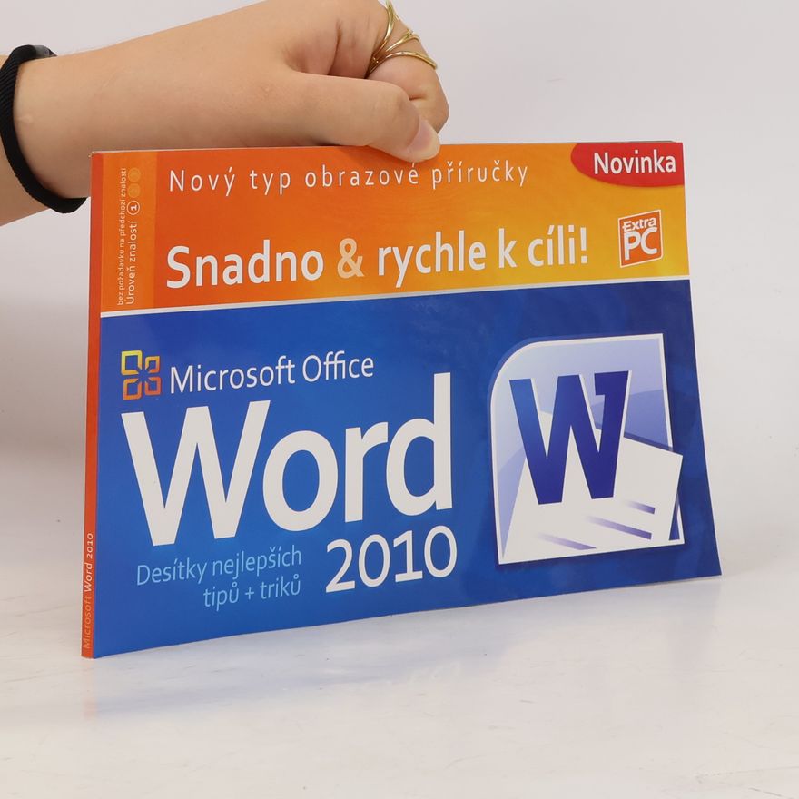 Roman Kučera Snadno & rychle k cíli! Microsoft Office Word 2010