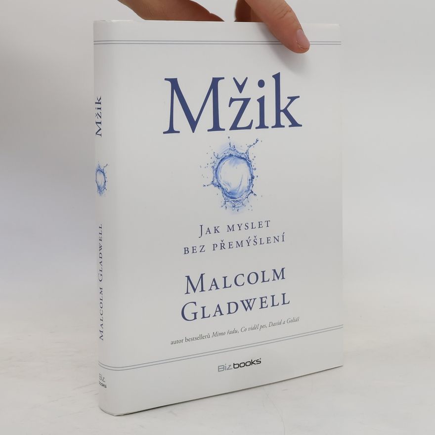 Malcolm Gladwell Mžik: O myšlení bez přemýšlení